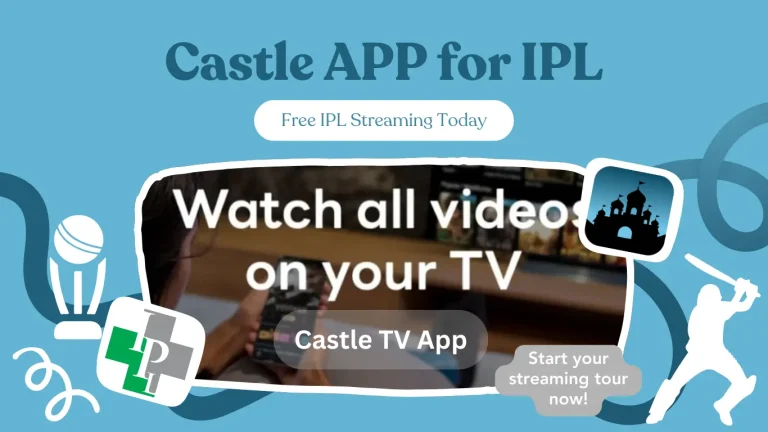 Stream Live IPL Free on Castle App MobilePCTV 2024